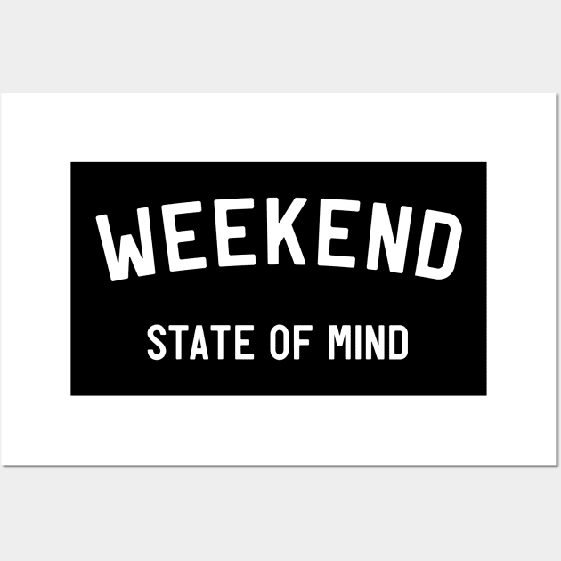 Weekend state of mind Wall Art by Portals